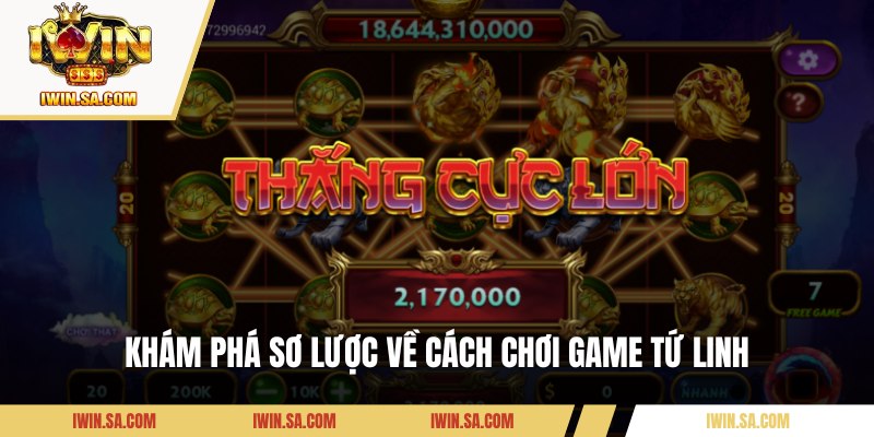 Khám phá sơ lược về cách chơi game Tứ Linh